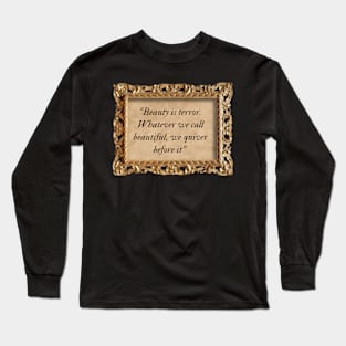 Beauty is terror The Secret History Dark Academia quote Long Sleeve T-Shirt